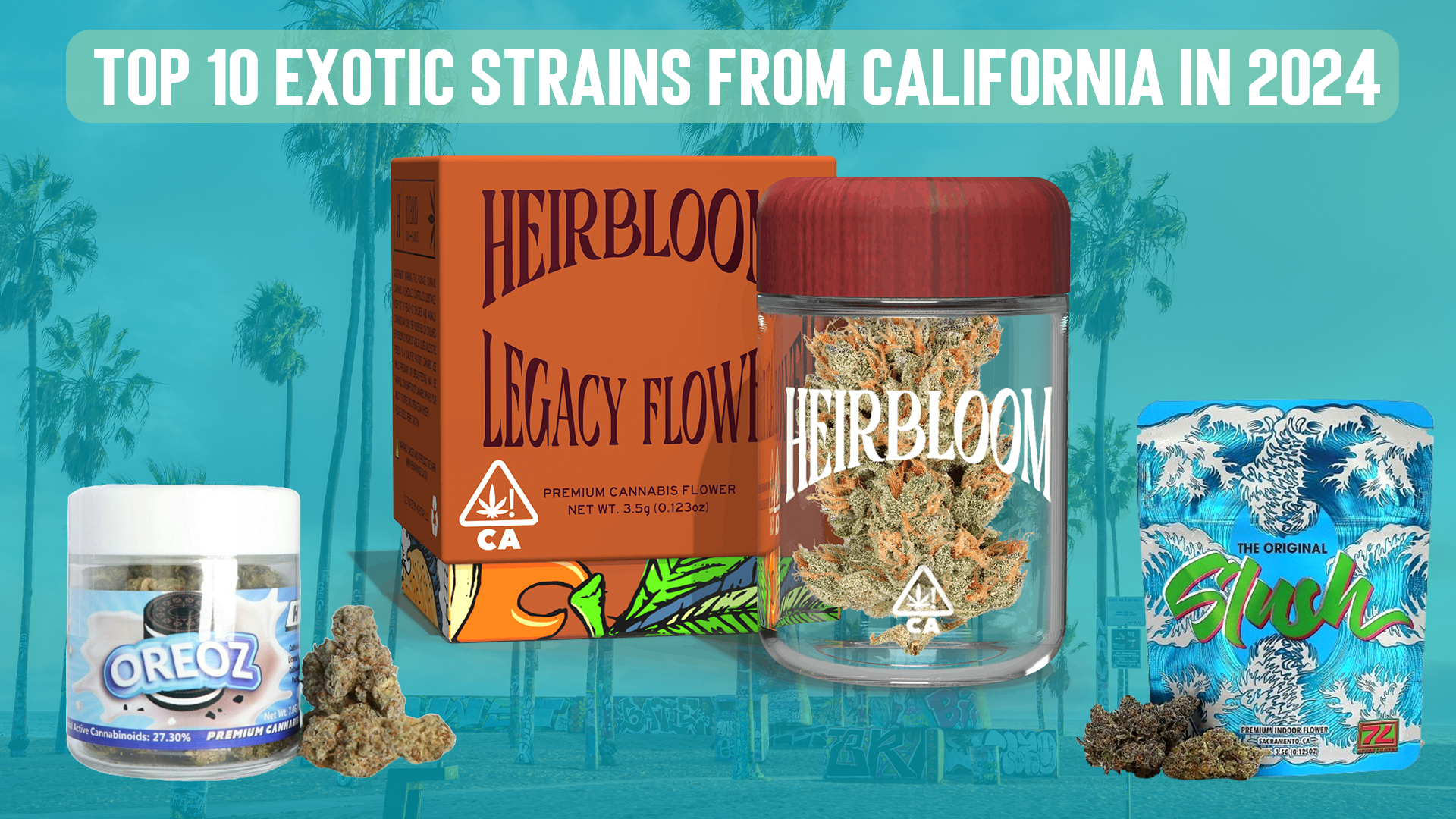 Top 10 Exotic Cannabis Strains From California in 2024