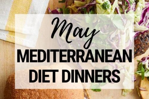 May Mediterranean Diet Dinners Meal Plan (May 6)