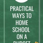 10 Ways to Homeschool on a Budget